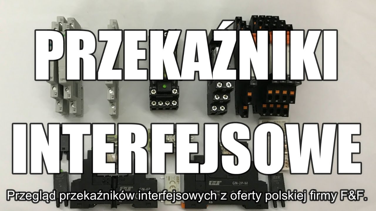 Przegląd przekaźników interfejsowych z oferty polskiej firmy F&F
