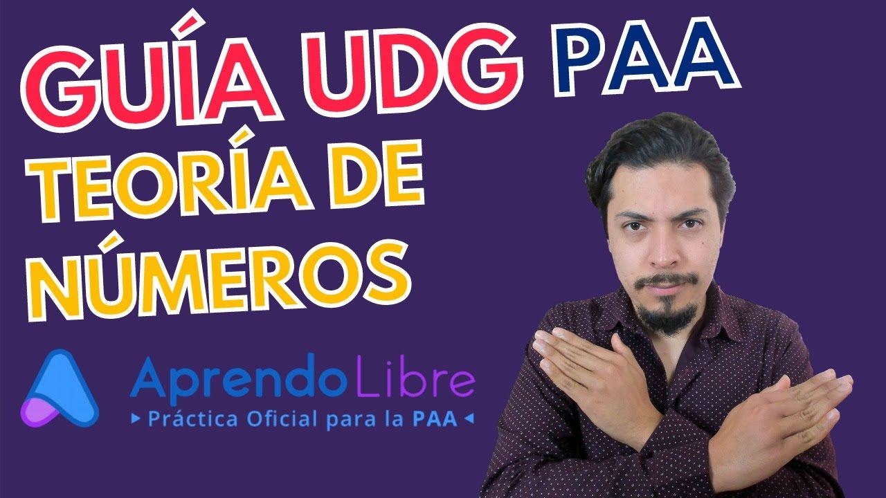 Guía de estudios UDG 2021 Matemáticas: Teoría de Números | Aprendo Libre PAA
