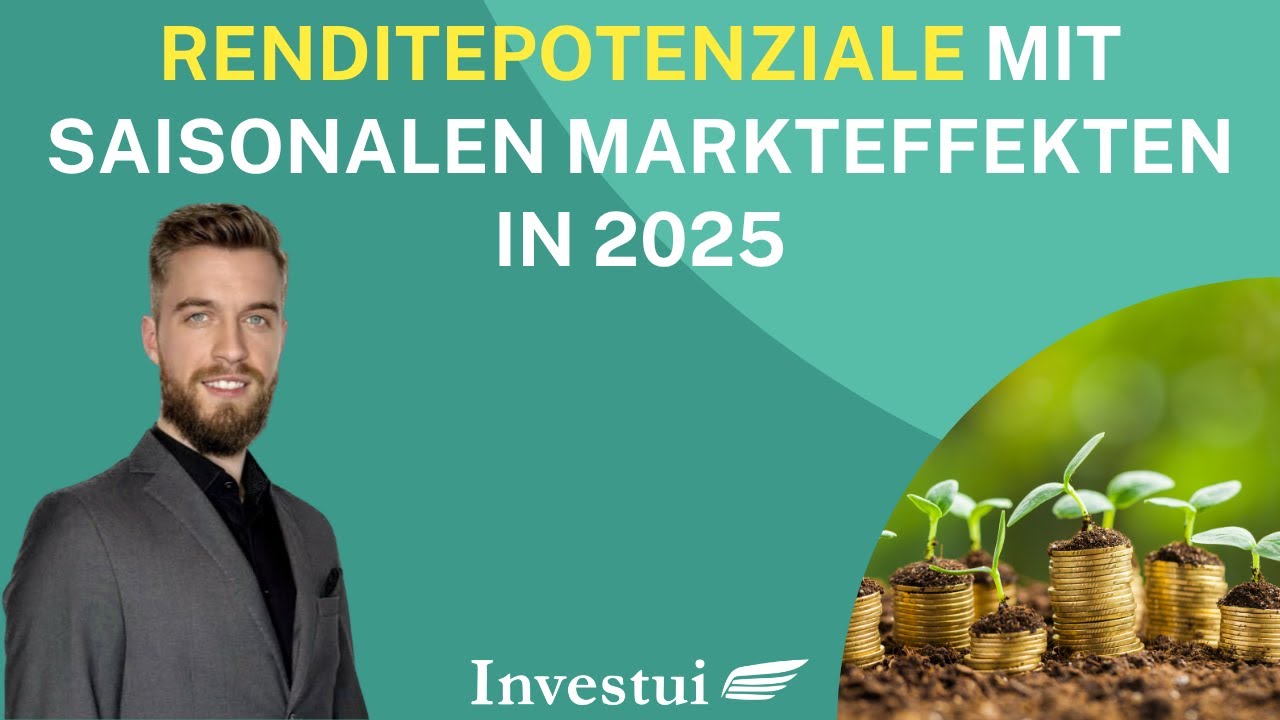 Renditepotenziale mit Saisonalen Markteffekten in 2025