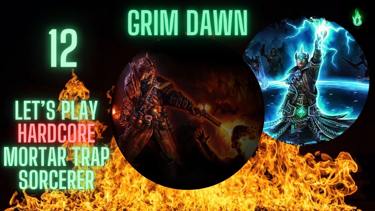 Grim Dawn - Mortar Traps Sorcerer - Episode 12