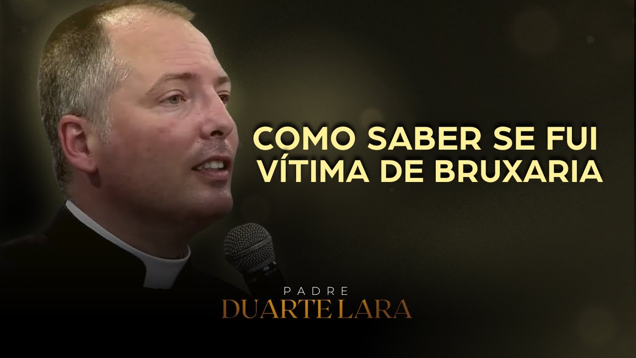 OS SACRAMENTOS AFASTAM O DEMÔNIO - PADRE DUARTE LARA
