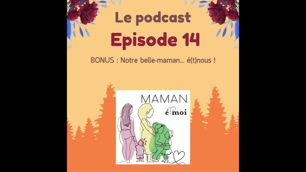 Bonus : Notre belle maman...é(t)nous