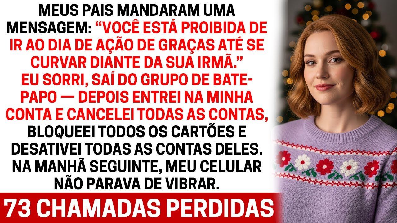 No Dia de A&ccedil;&atilde;o de Gra&ccedil;as, meus pais me deram um ultimato: ajoelhe-se para sua irm&atilde; &mdash;eu cancelei tudo