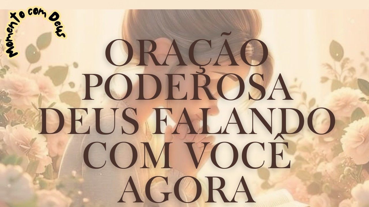 💔➡️💖ORAÇÃO PODEROSA DEUS FALANDO COM VOCÊ AGORA💔➡️💖