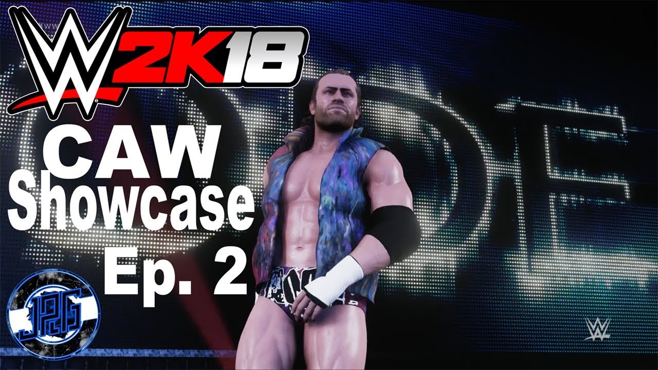 WWE 2K18 CAW Showcase: Episode 2