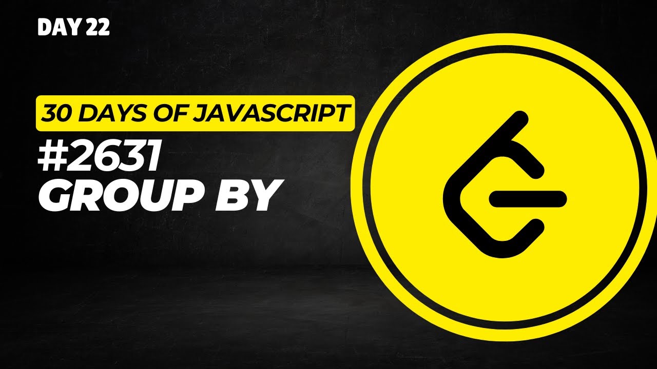 Day 22 | 2631. Group By &ndash; 30 Days of JavaScript Challenge | #thebtechguy