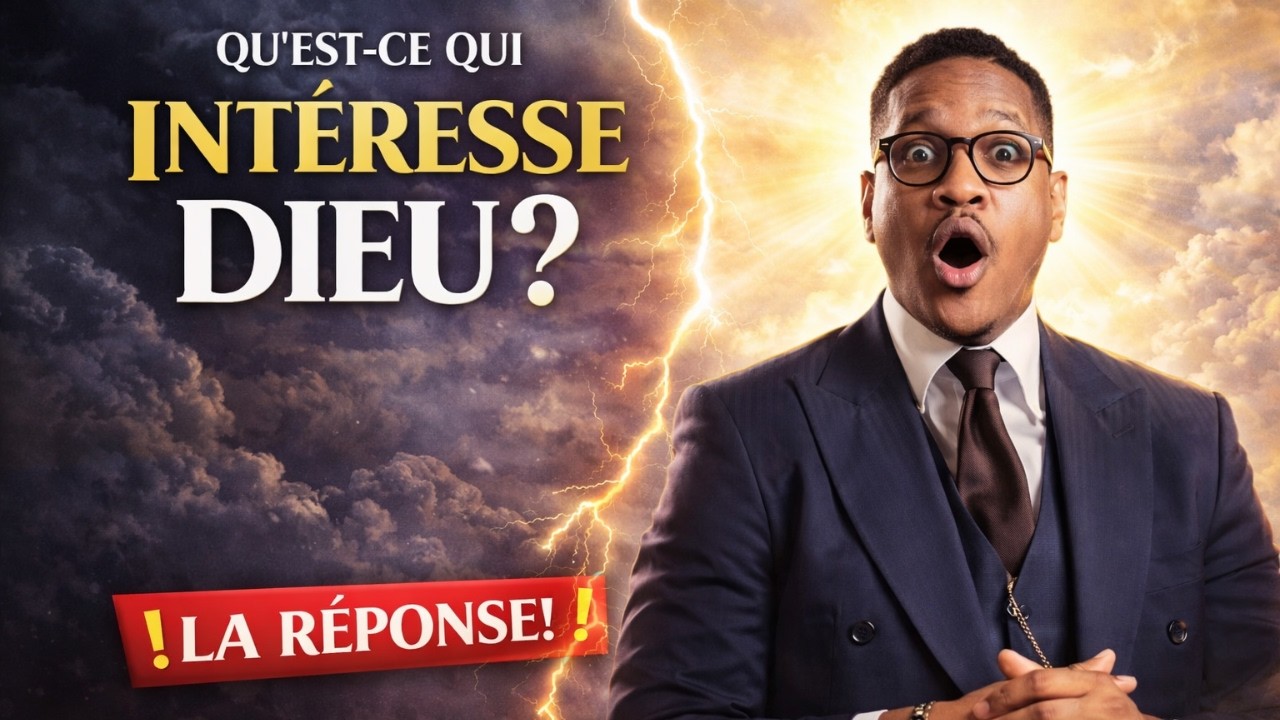 Les Intérêts de Dieu en 2026 : Ce Qui Passionne Vraiment le Cœur de Dieu