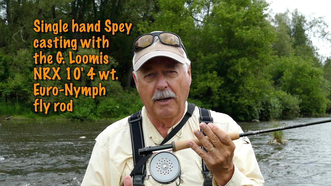 Single Hand Spey Casting the G. Loomis NRX 10' 4 wt. Euro Nymphing fly rod