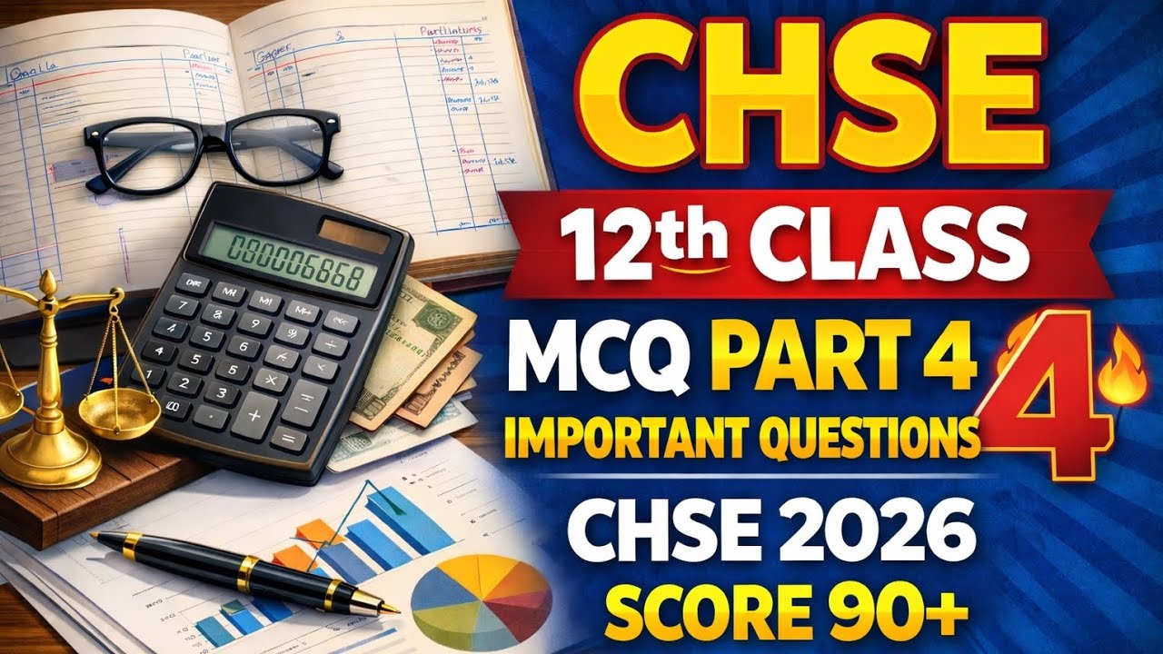 CHSE 2026 🔥 Class 12 Accounting MCQ Part 4 | Most Important Questions | Score 90+