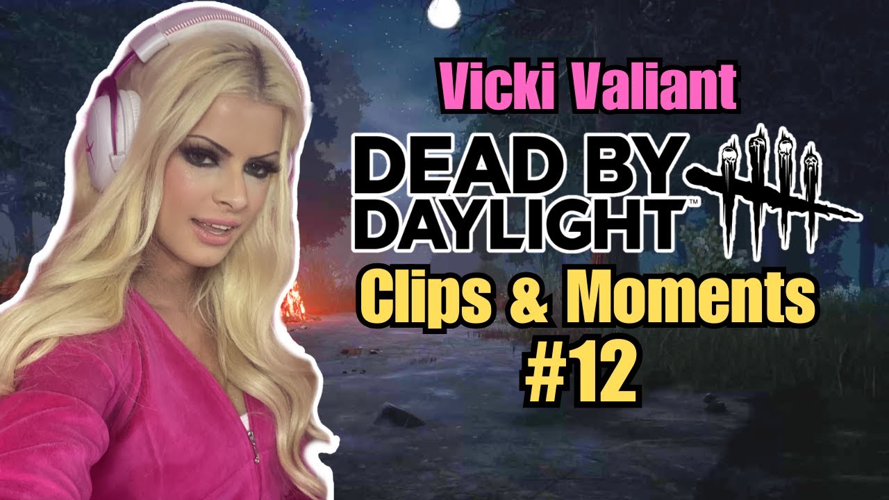 Vicki Valiant Dead By Daylight Clips - #12