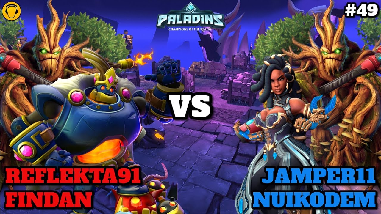 Paladins Caster #49 - Reflekta91 & Findan vs Jamper11 & Nuikodem