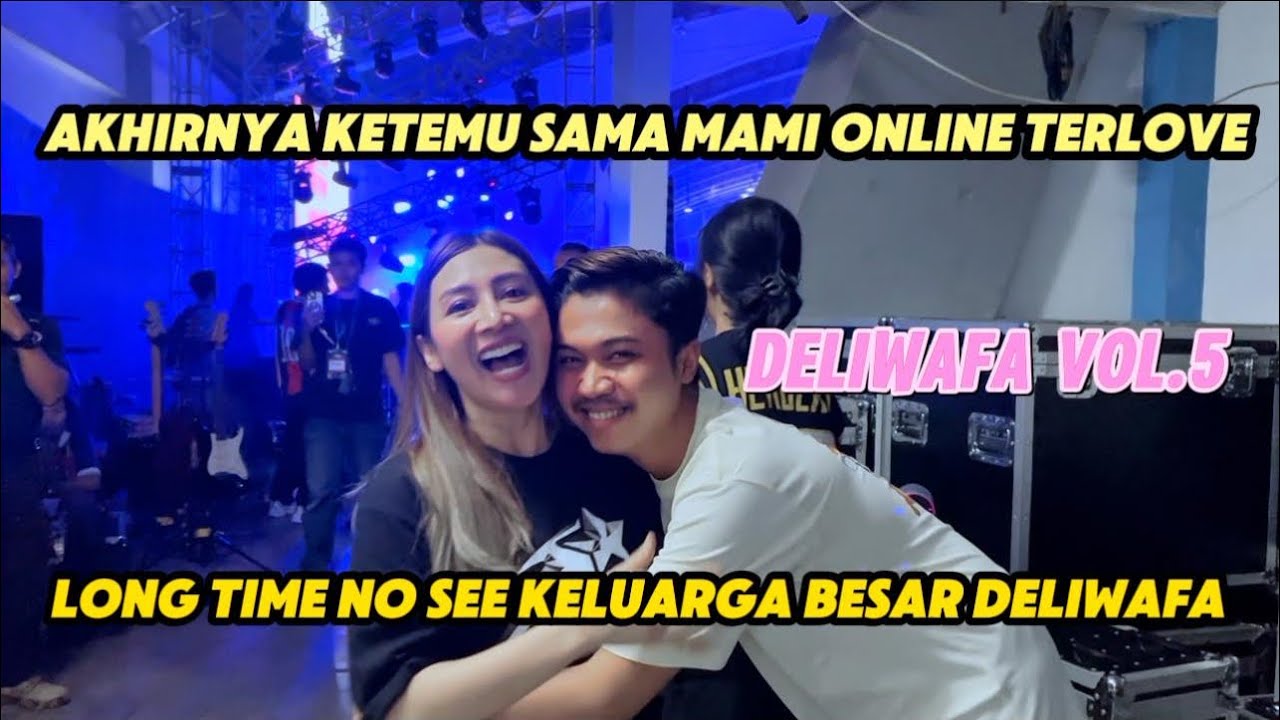 AKHIRNYA KETEMU KUMPUL BARENG KELUARGA BESAR DELIWAFA - DAILY VLOG ( Episode 61 )