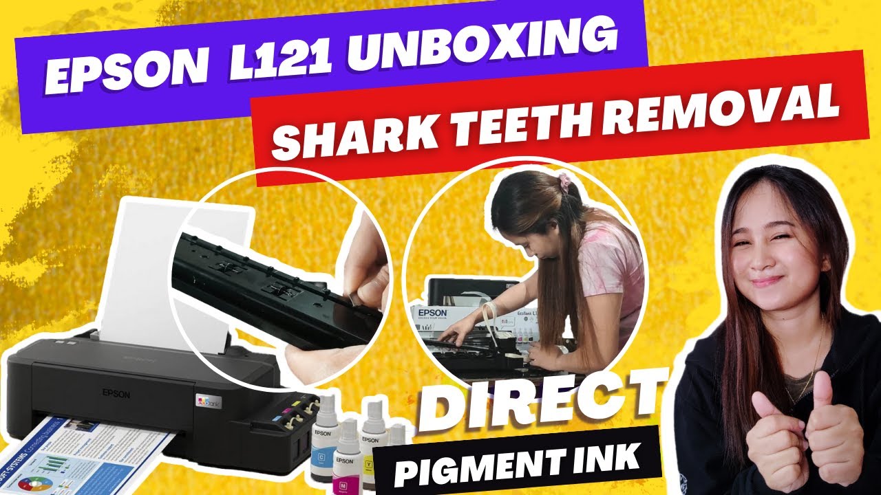 Epson L121 Unboxing | Shark Teeth Removal | Direct Pigment Conversion
