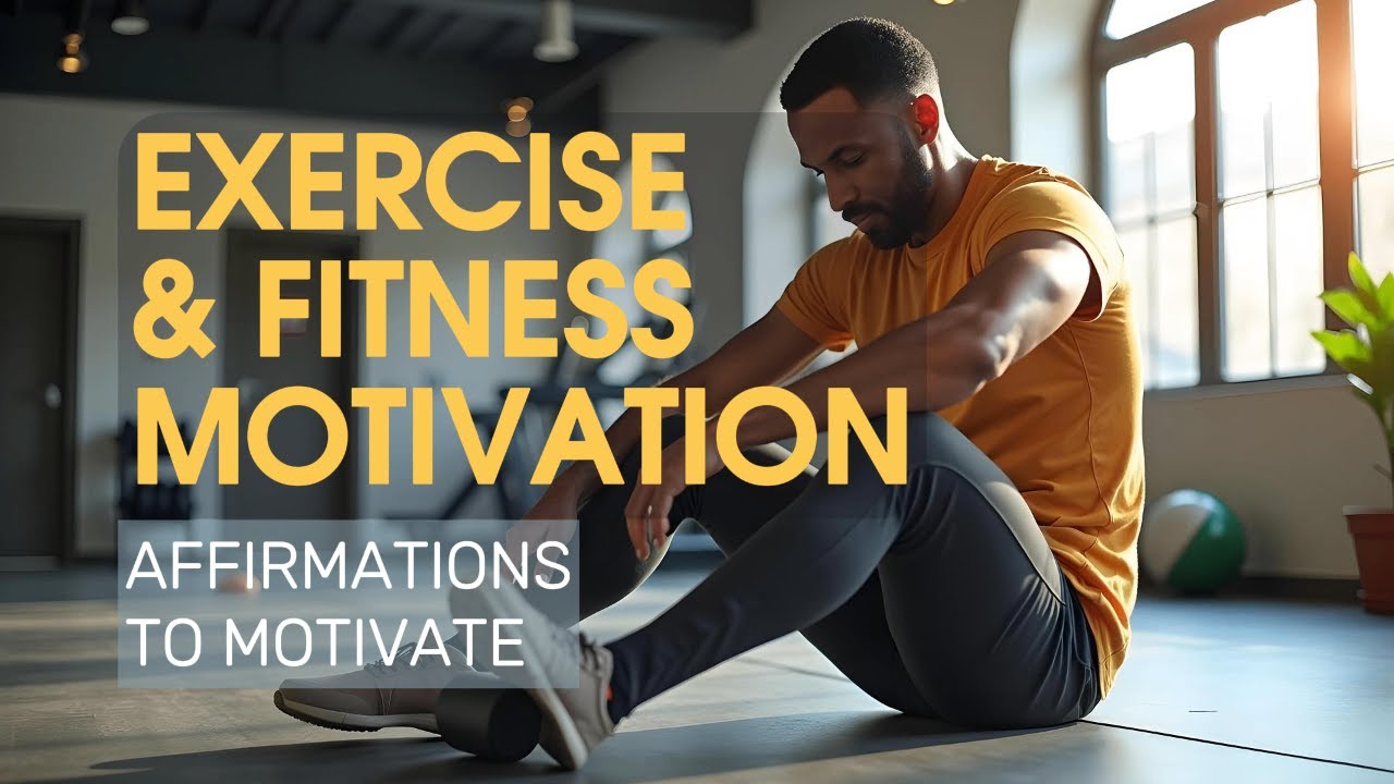 Affirmations for EXERCISE Motivation | Exercise Affirmations for Fitness & Workouts