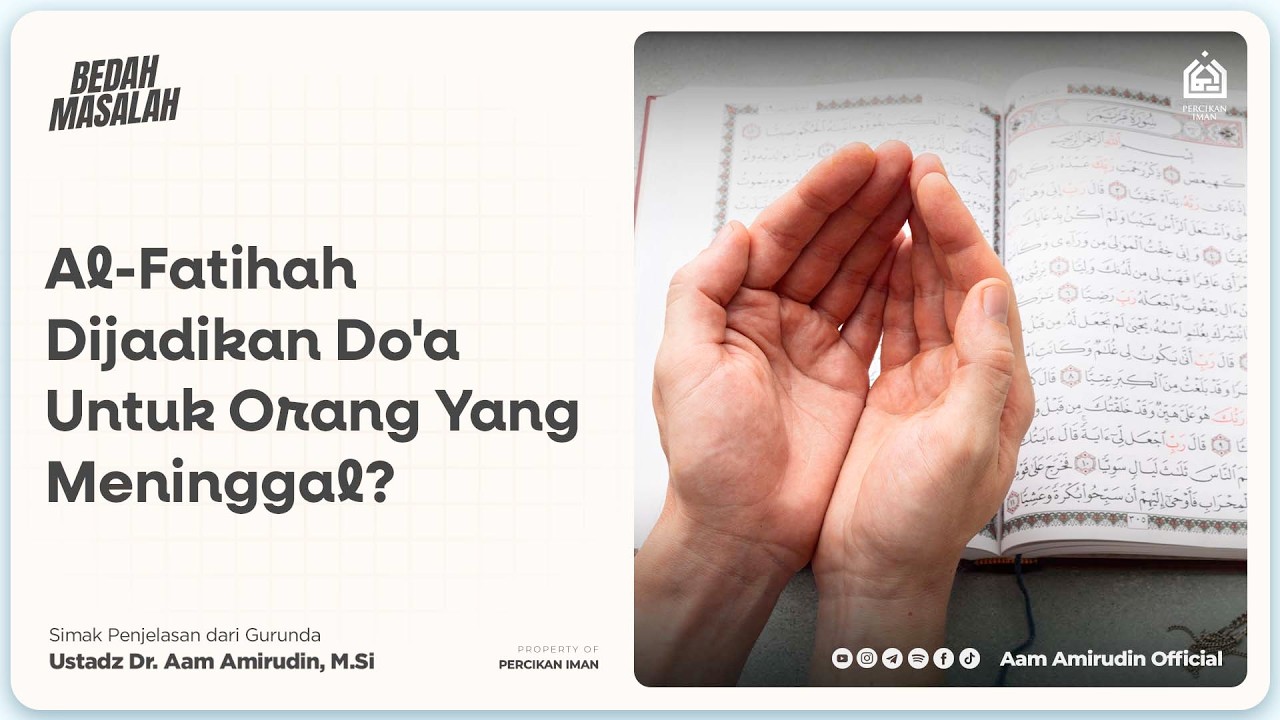 Al-Fatihah Dijadikan Do'a Untuk Orang Yang Meninggal? [BEDAH MASALAH]