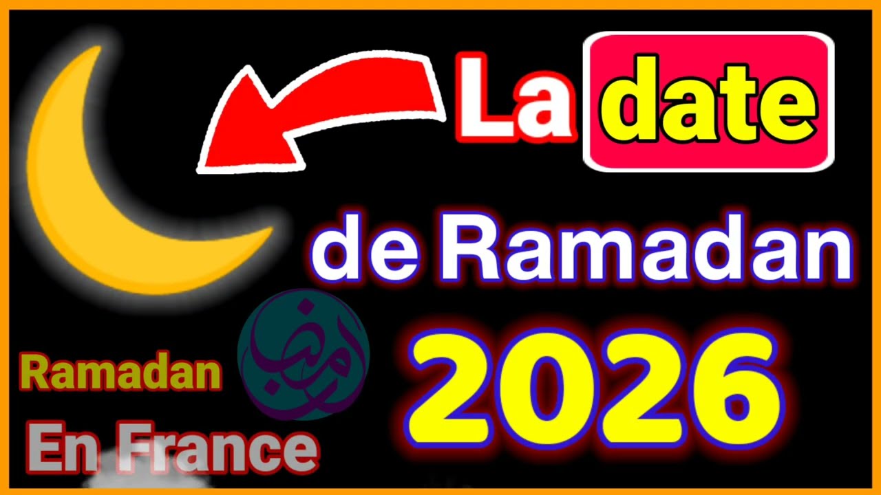La date du premier jour de Ramadan 2026 en france | ramadan 1447-2026