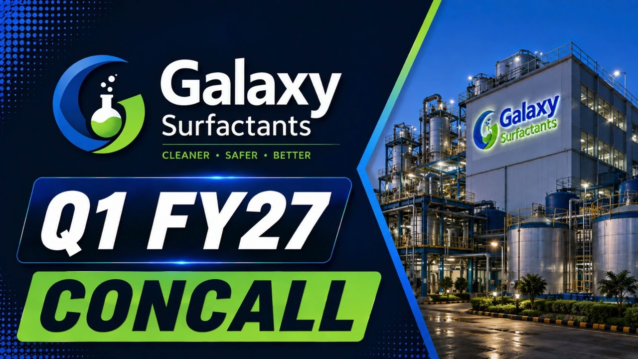 Galaxy Surfactants Q1 FY27 Concall: Record Q1 Earnings Reflect Strong Volume & Margin Recovery