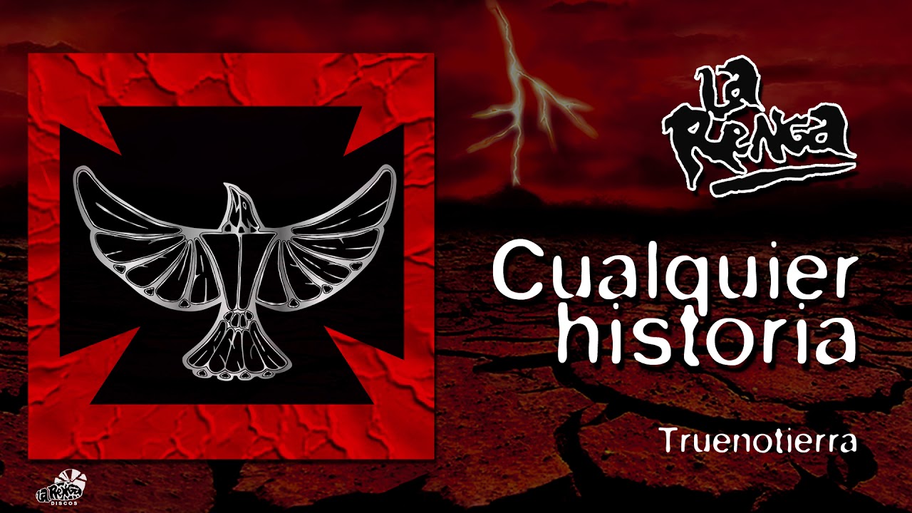 La Renga - Cualquier Historia - Truenotierra