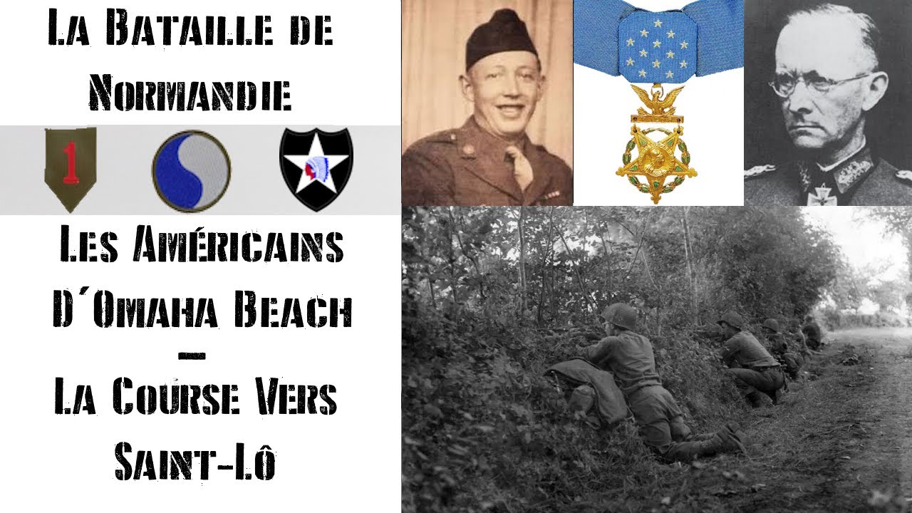 Normandie 1944 - Les Américains d'Omaha - La Course Vers Saint-Lô