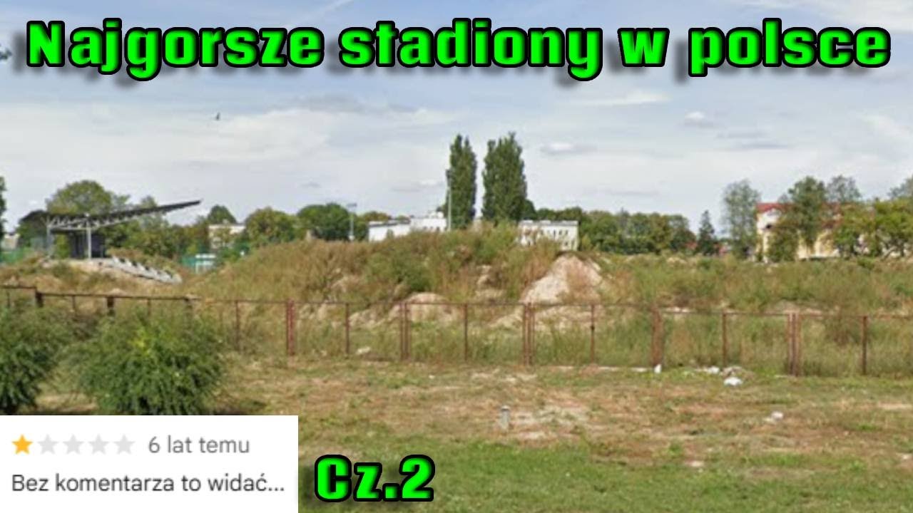Najgorsze stadiony piłkarskie w Polsce. Część 2 i ostatnia