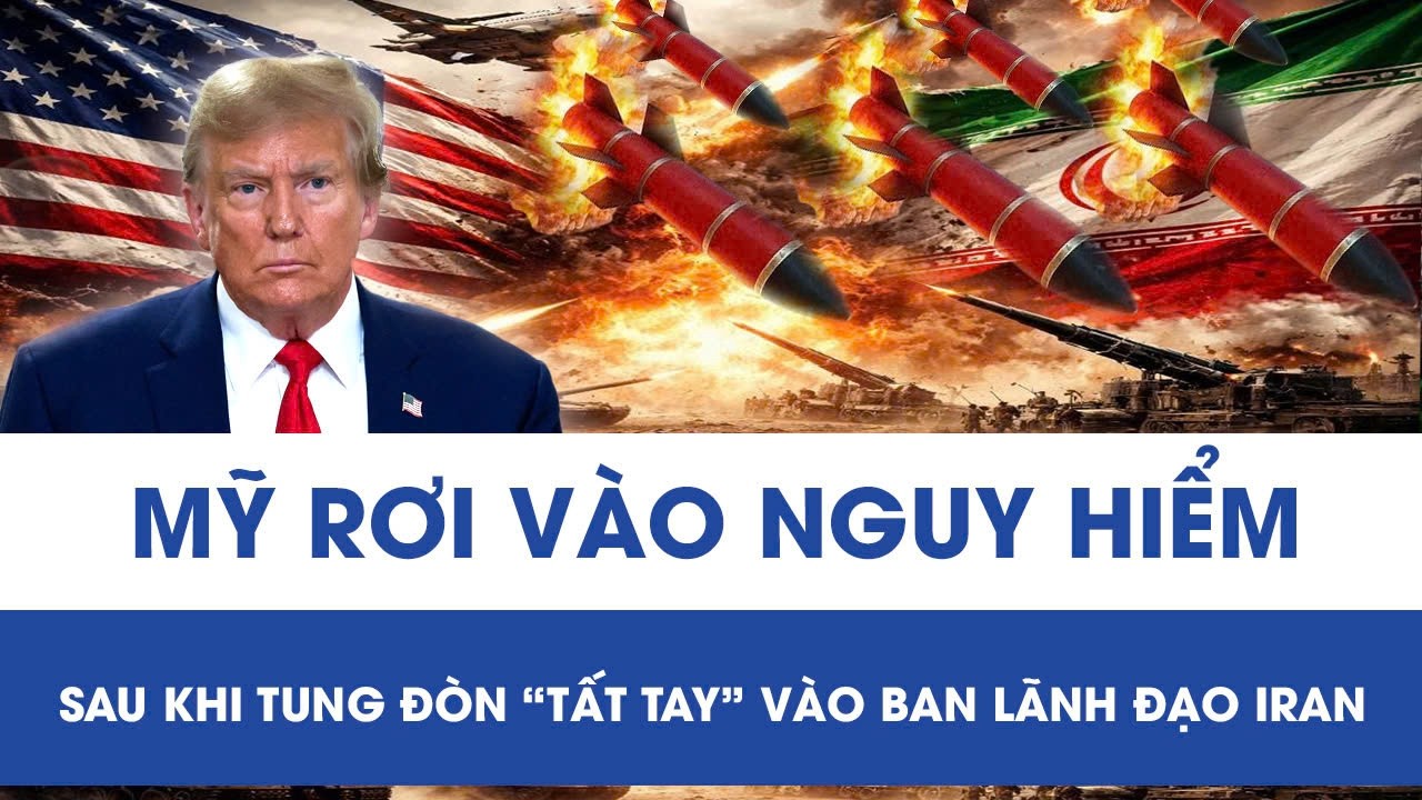 Đòn “tất tay” nhắm vào giới lãnh đạo Iran có thể đẩy Mỹ vào vòng xoáy nguy hiểm mới?