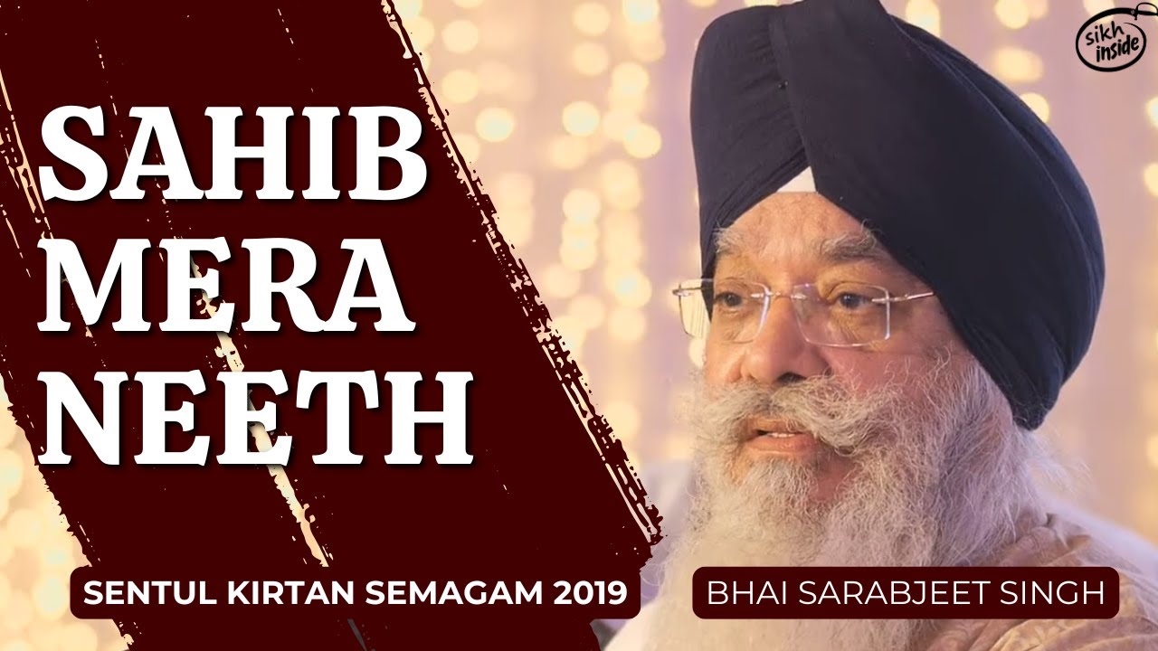 Sahib Mera Neeth | Bhai Sarabjeet Singh | Sentul Kirtan Semagam | Day 4