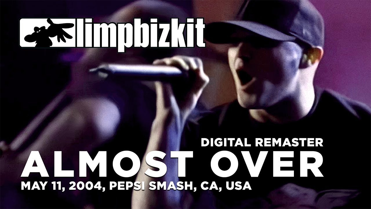 Limp Bizkit - Almost Over (Pepsi Smash '04) (Digital Remaster)