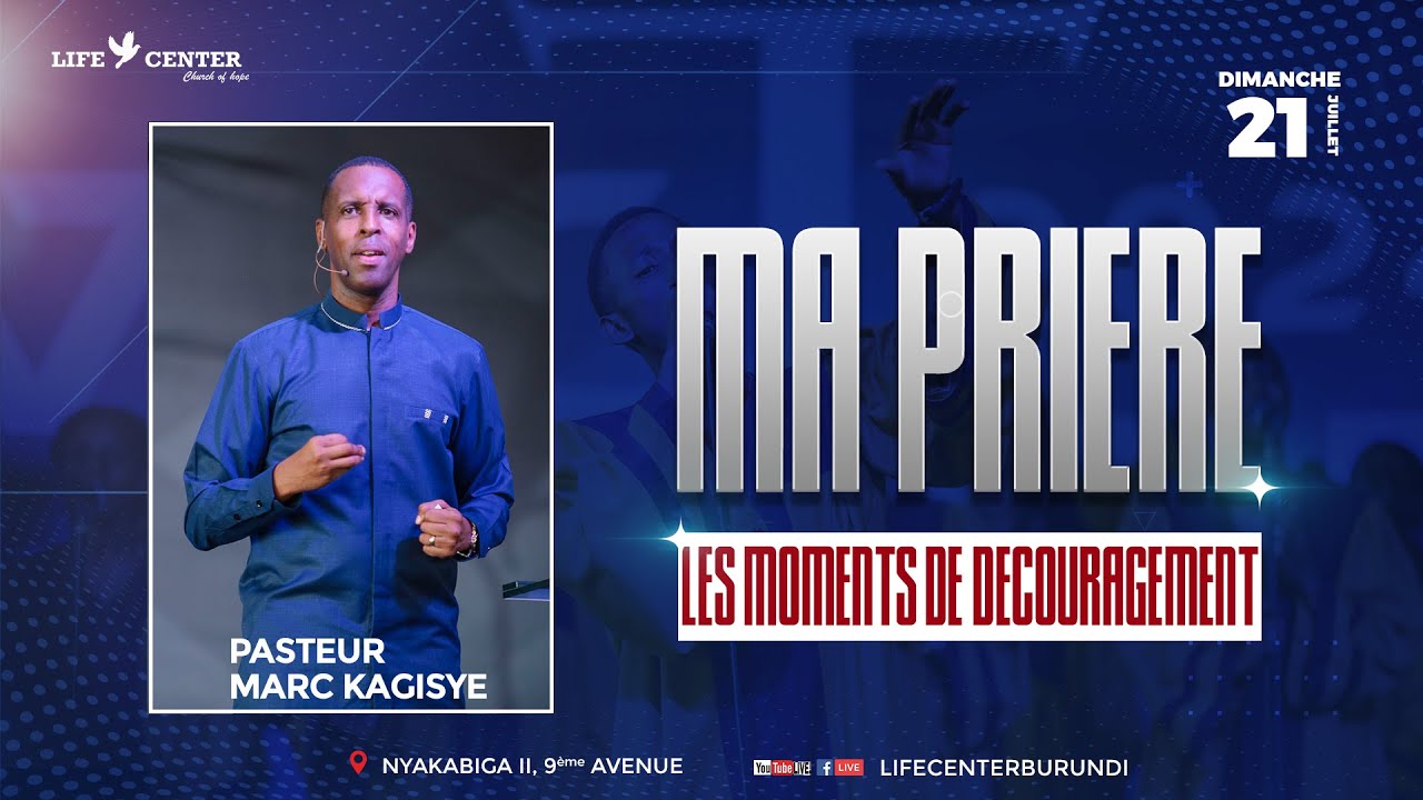 Ma prière ( Les moments de découragement) Avec Pasteur Kagisye Marc