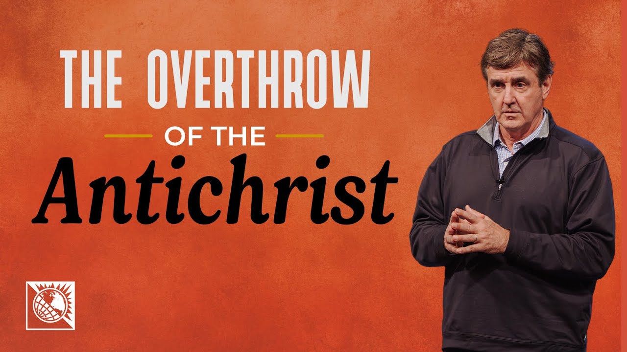The Overthrow of the Antichrist | Pastor Allen Jackson