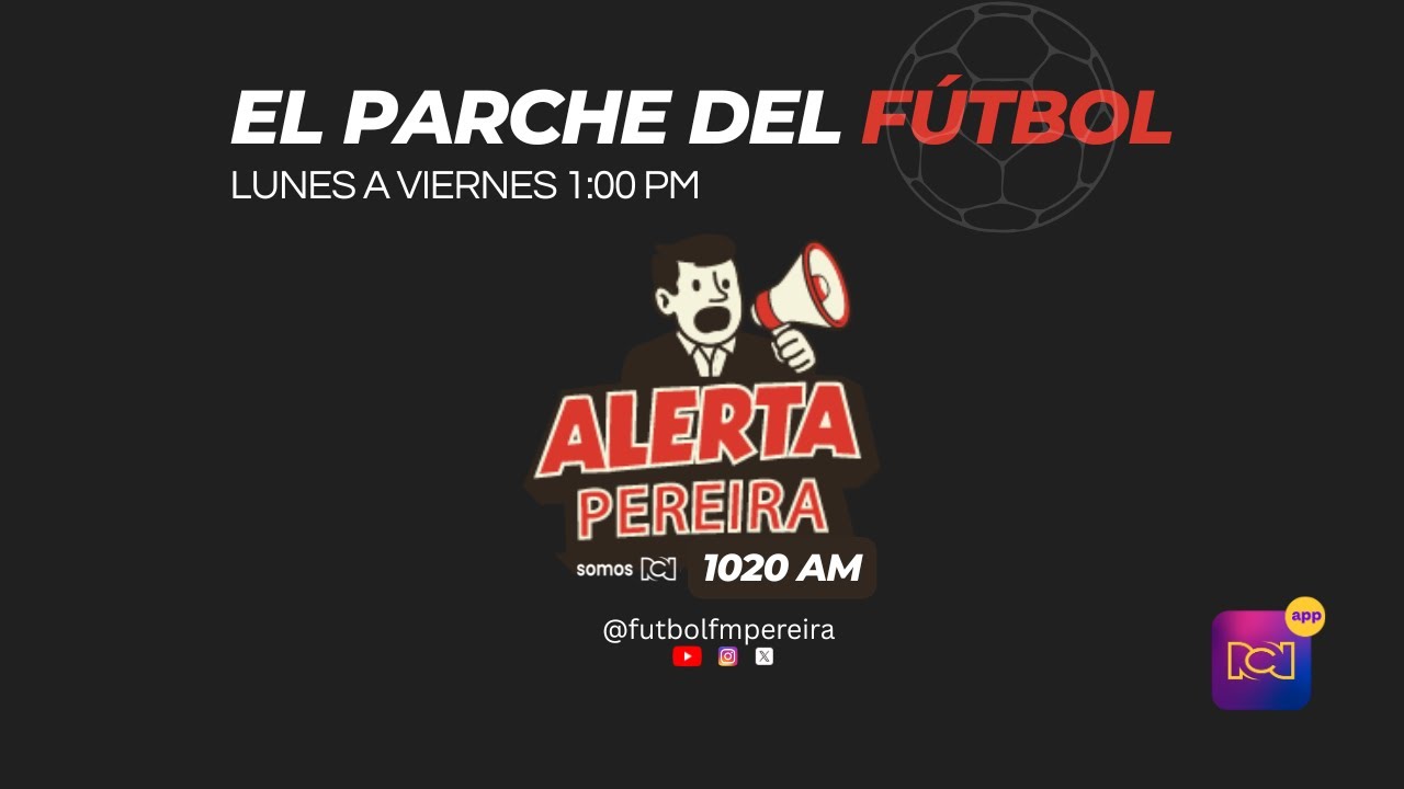 El Parche Del Fútbol Pereira - Febrero 2