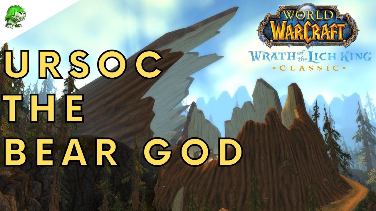 Wotlk Classic Ursoc the Bear God