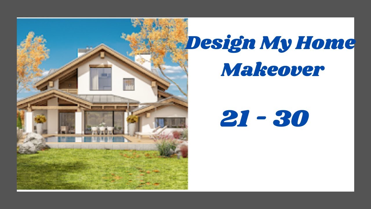 Design My Home Makeover Level 21 - 30 Answers