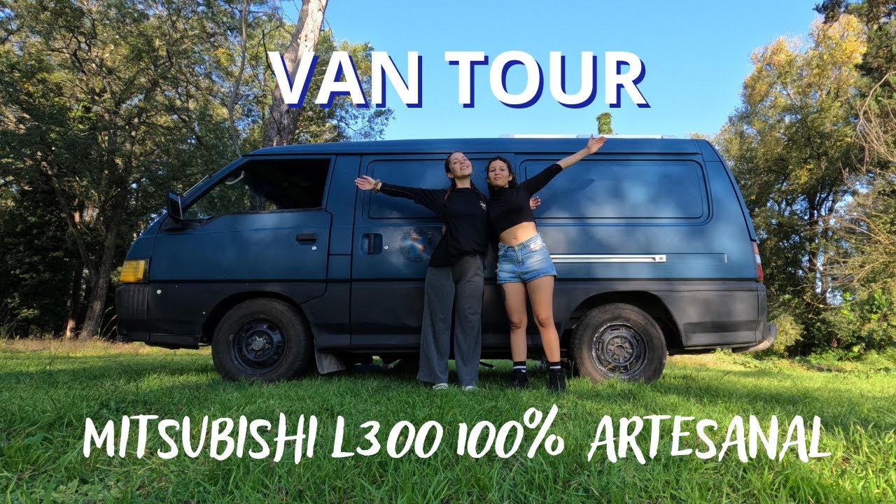 VAN TOUR | MITSUBISHI L300 100% Hecho con Nuestras Propias Manos - AlquimistasViajeras
