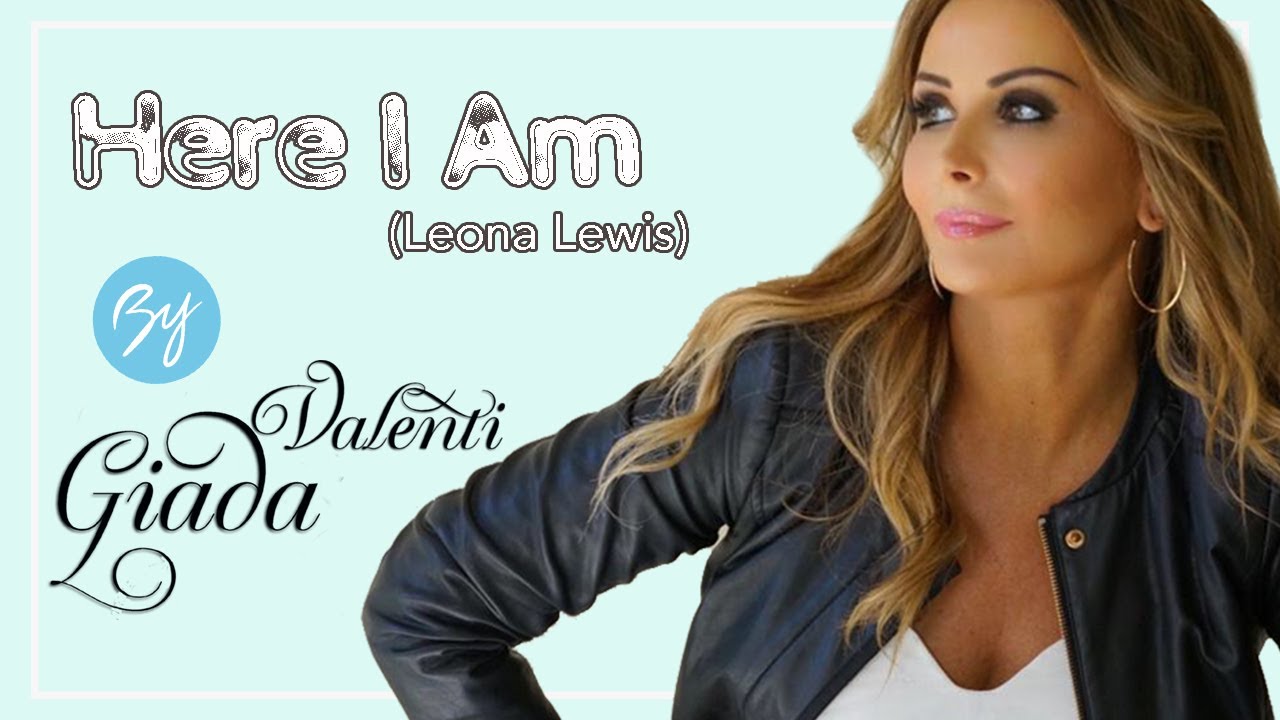 Here I Am (Cover Leona Lewis) by Giada Valenti