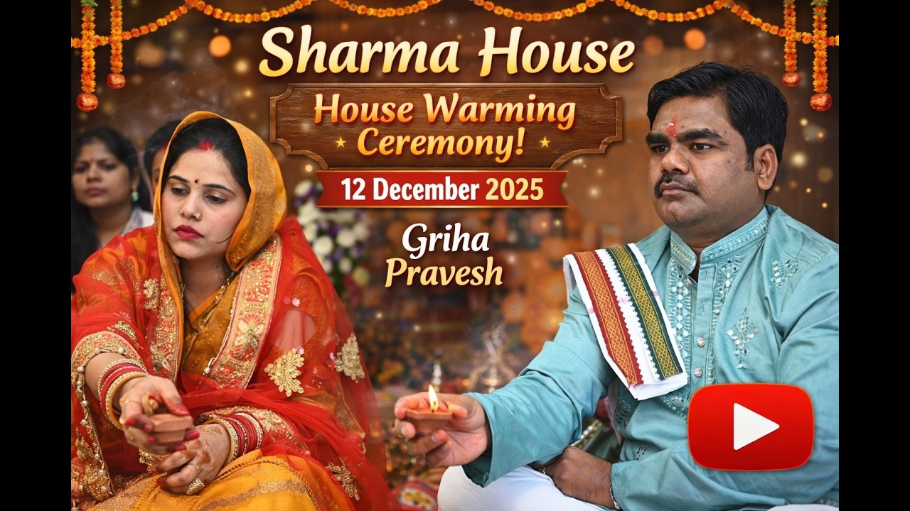 Sharma House | House Warming Ceremony | 12 December 2025 | Griha Pravesh | Part 1