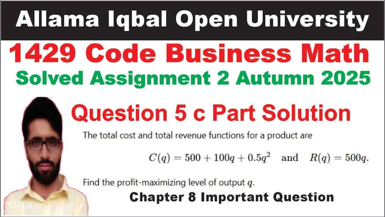 AIOU 1429 Code Assignment 2 Autumn 2025 Question 5 c Part Solution | 1429 Code Business Math Guess