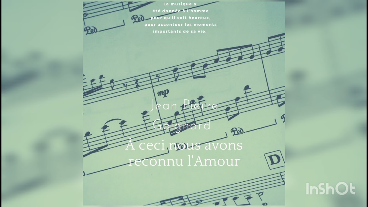 &Agrave; ceci nous avons reconnu l'Amour (J. P GAIGNARD)