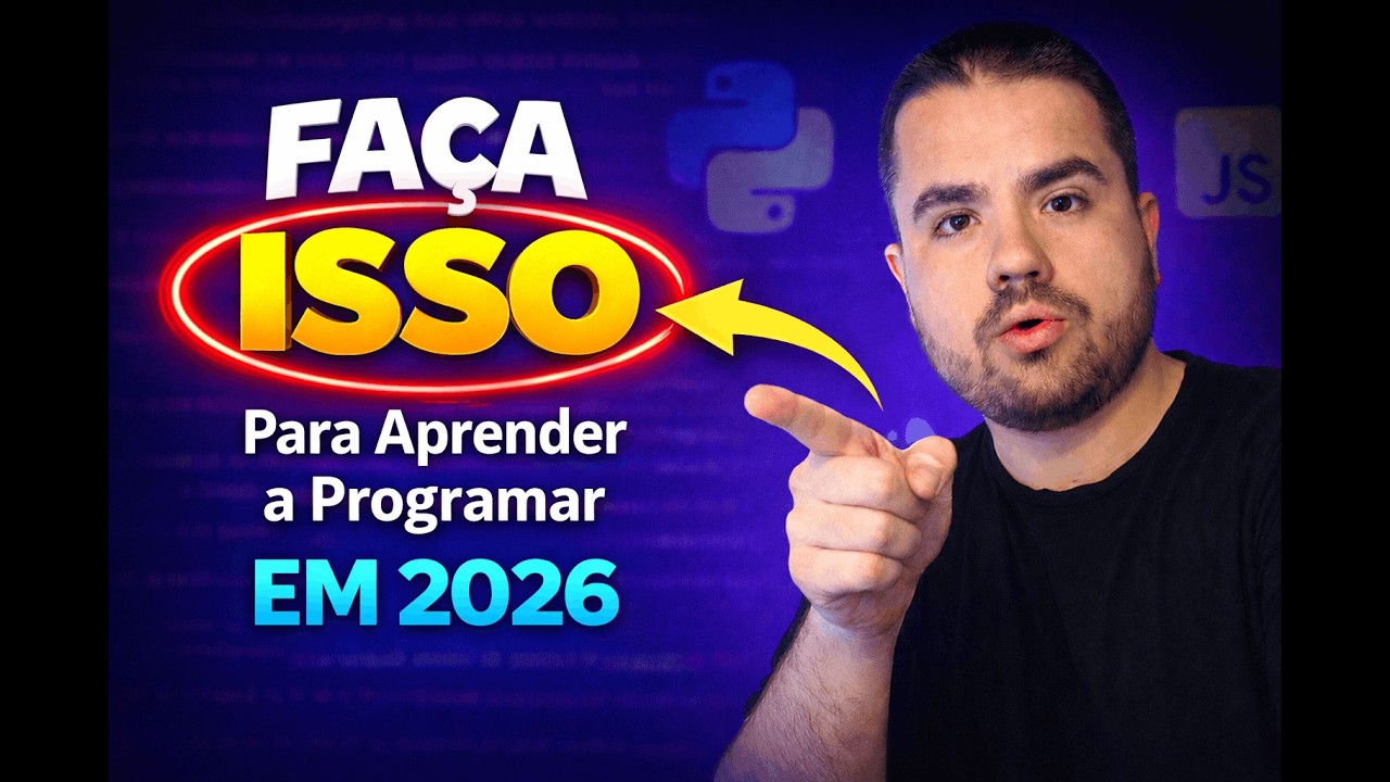 Como Eu Aprenderia a Programar em 2026 (Se Tivesse Que Começar do Zero)
