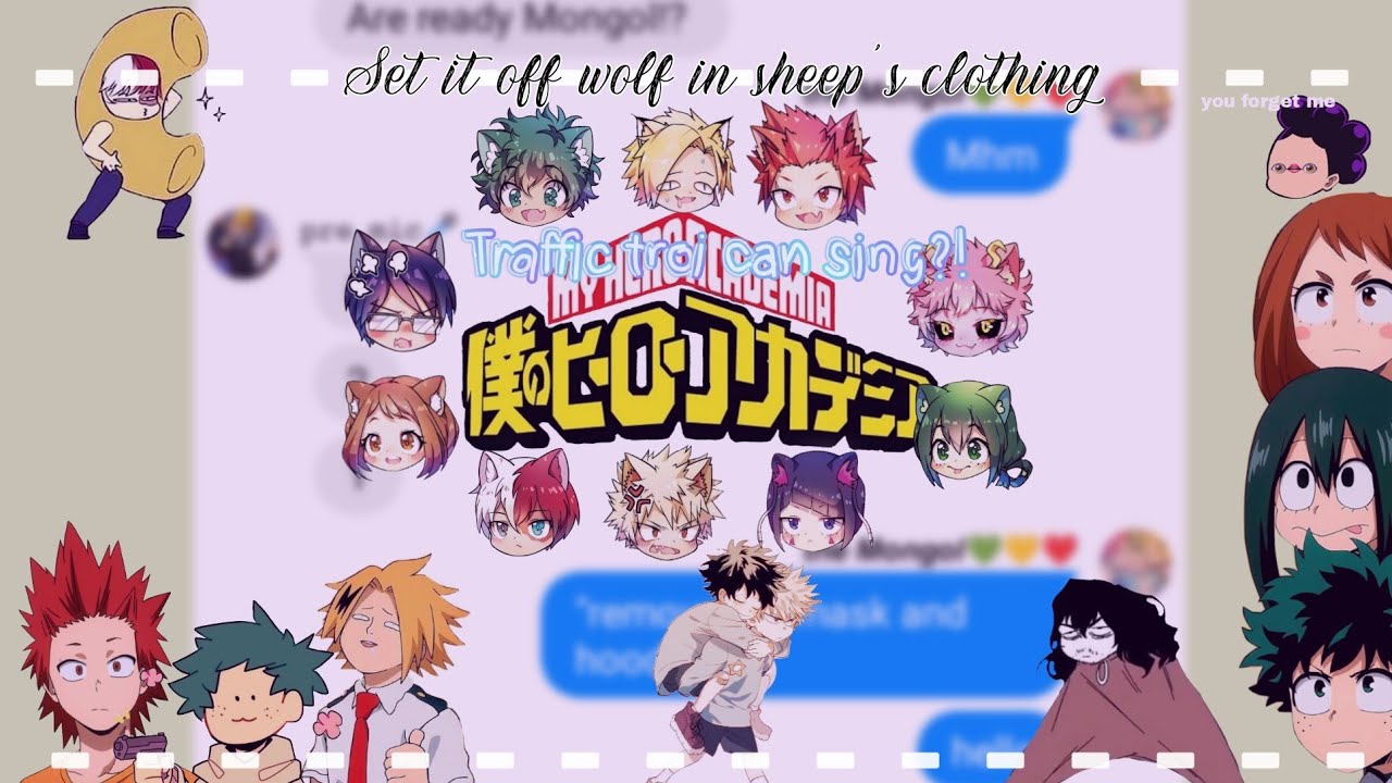 Traffic troi can sing!!?😯😯⦅BNHA\MHA⦈ ||set it off wolf in sheep's clothing || (Part 3) (Face reveal)