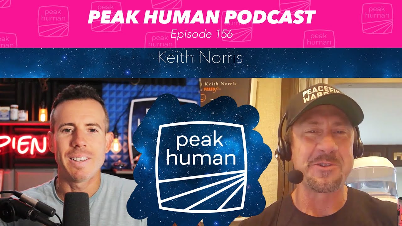Becoming Healthy & Free in Our Crazy Modern World w/ Keith Norris | Peak Human
