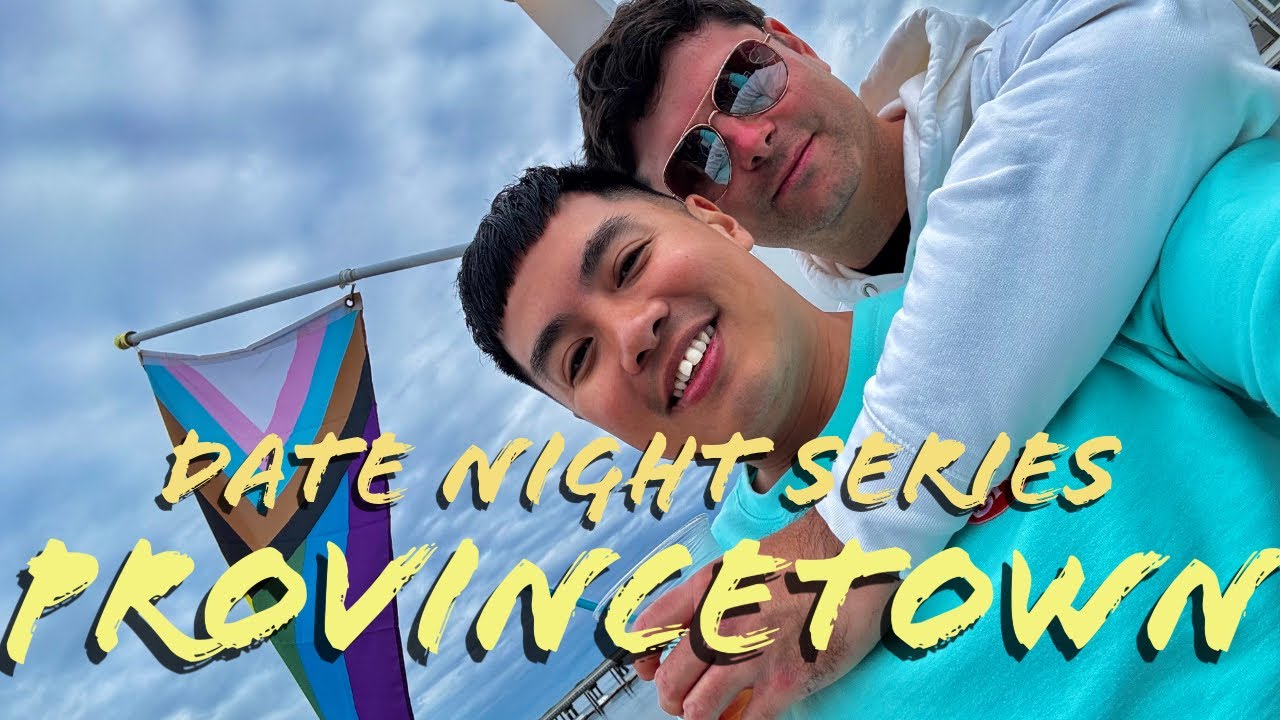 Date Night Series - Provincetown, Massachusetts