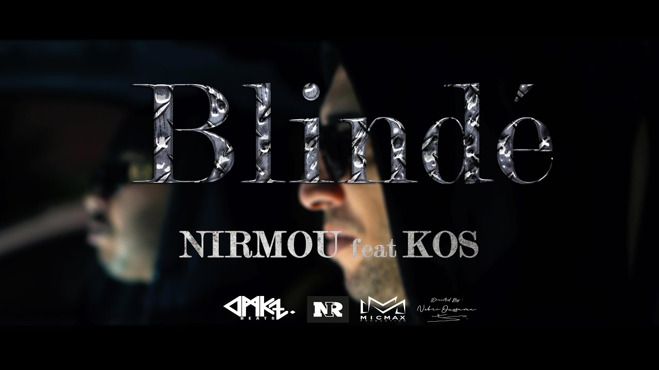 Nirmou - Blind&eacute;. Feat kos (video clip)