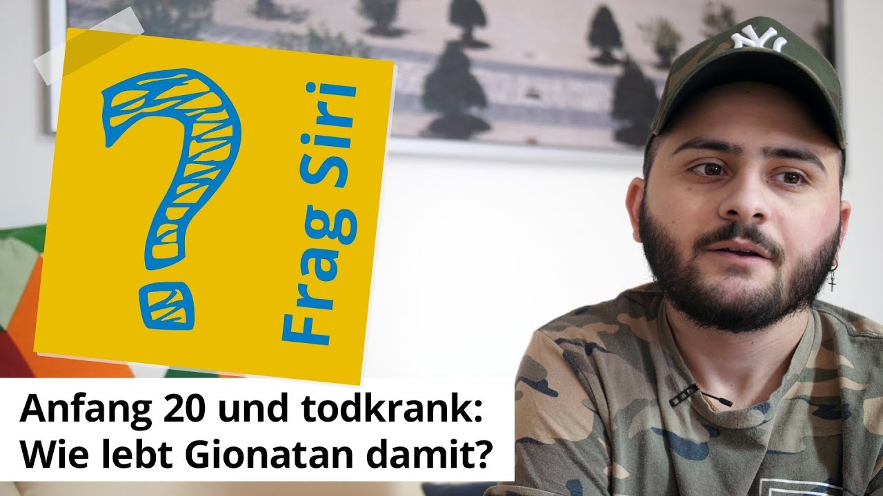 Anfang 20 und todkrank: Wie lebt Gionatan damit?