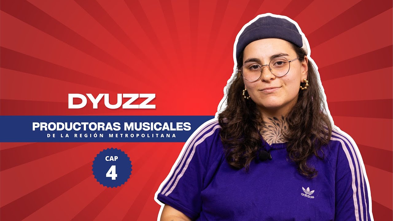 Productoras Musicales de la RM. Capítulo 4: Dyuzz