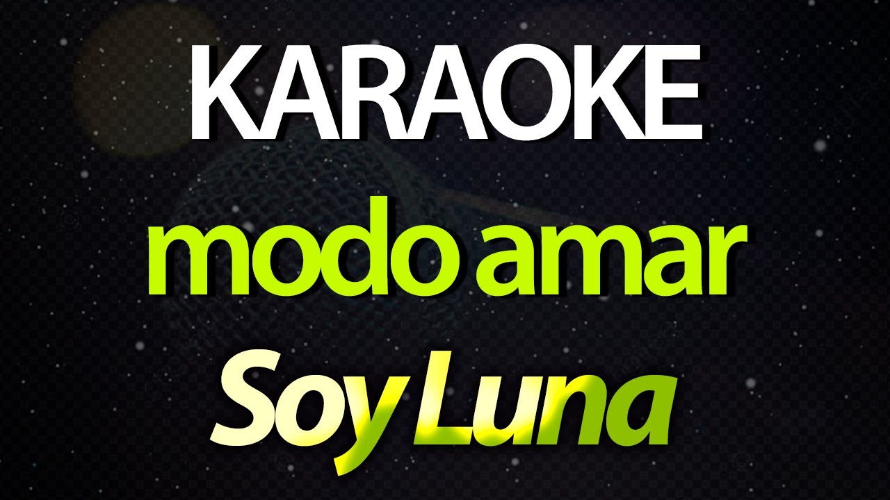 ⭐ Modo Amar (Dame Tu Mano Que La Lluvia) - Soy Luna (Sou Luna) (Karaokê Version) (Cover)