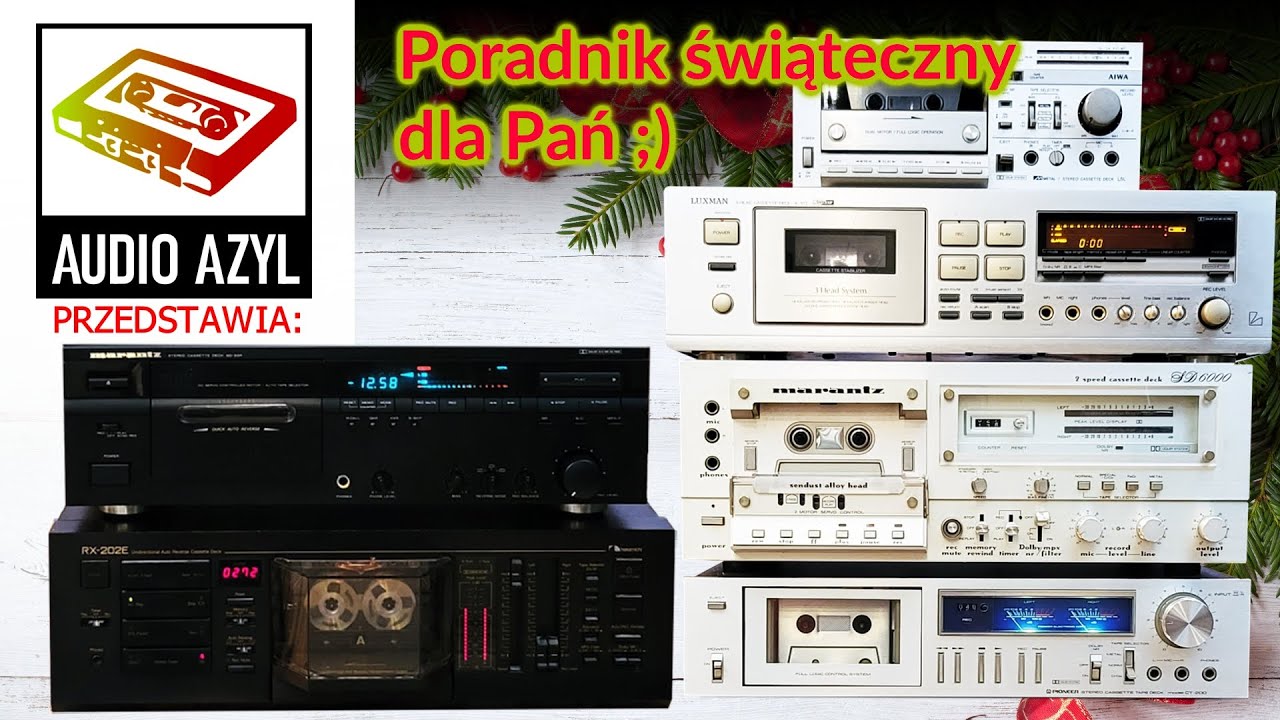 Poradnik dla Pań - Nakamichi, Luxman, Aiwa czy Marantz: Audio Azyl odc. 212 #Vintageaudio #PRL #HiFi