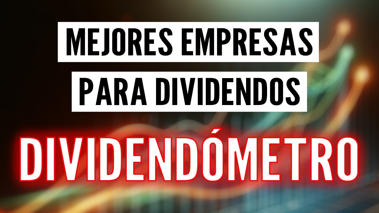 Así Comparo Empresas por Dividendos ✅ DIVIDENDÓMETRO #3