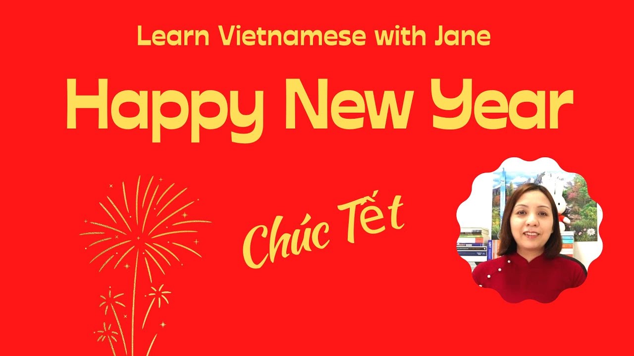 New Year's greetings - Chúc Tết