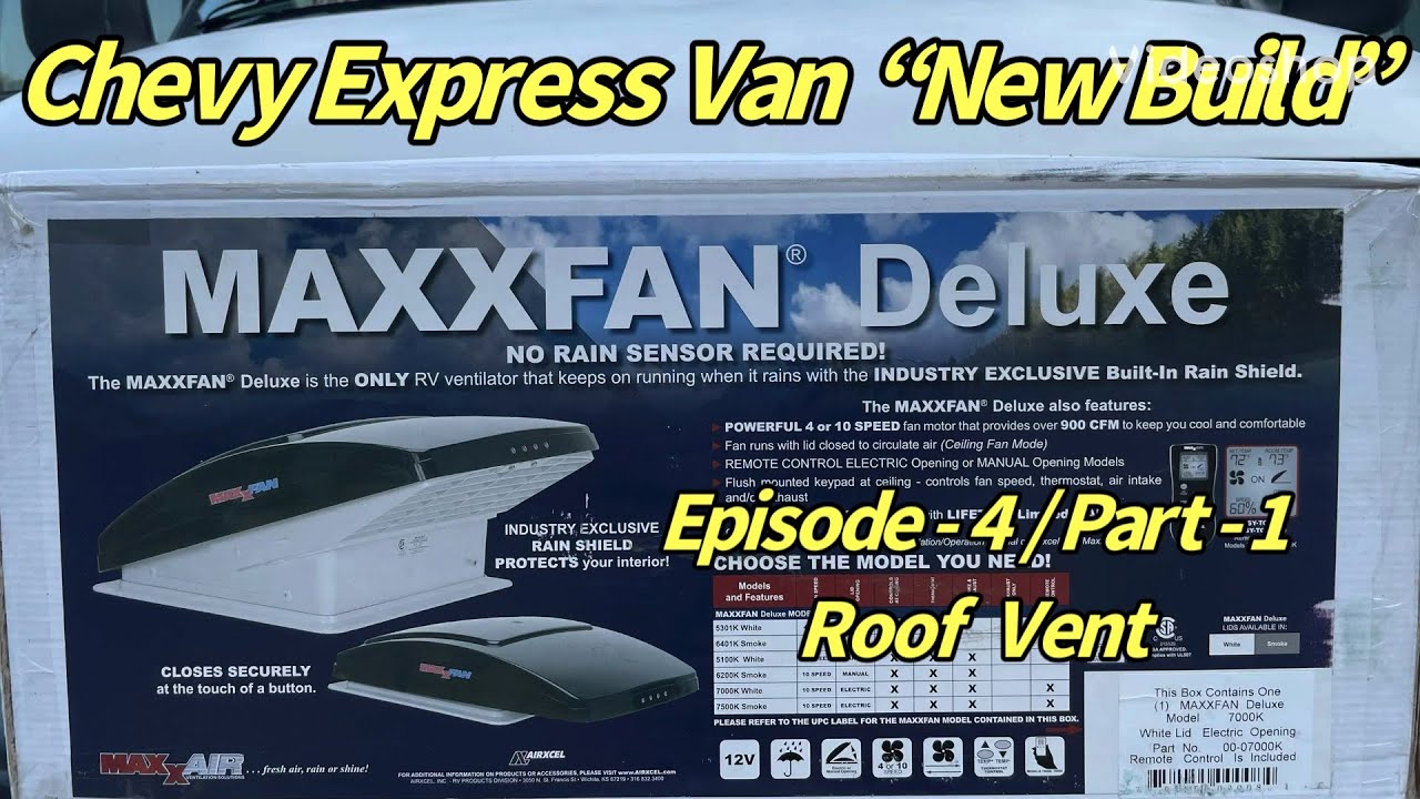 Chevy Express “DIY” Camper Van Build  Episode-4 / Part-1  Roof Vent