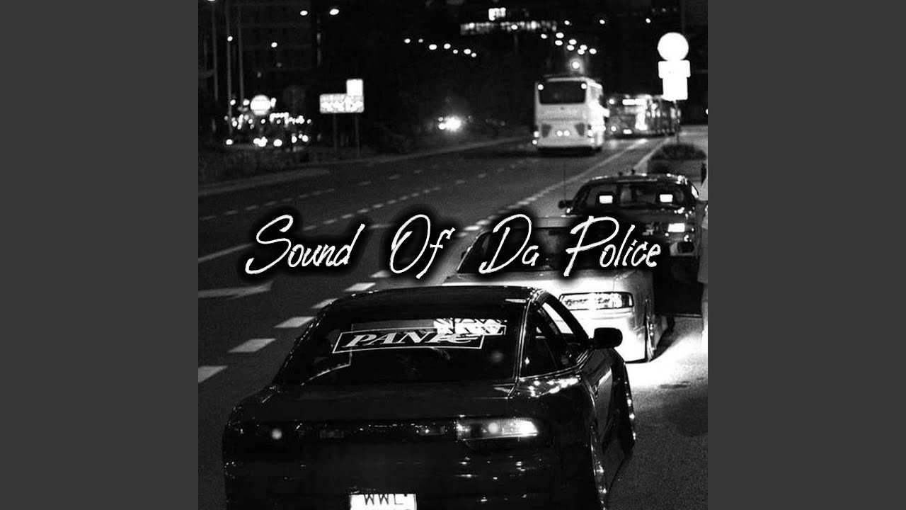 Sound Of Da Police